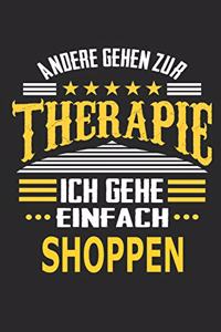 Andere gehen zur Therapie Ich gehe einfach shoppen