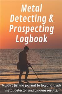Metal Detecting and Prospecting Logbook