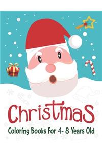 Christmas Coloring Books For 4- 8 Years Old.: 50 Christmas Coloring Pages For Kids. 8.5"x 11" Sketchbook.