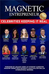 Magnetic Entrepreneur Celebrities Keeping it Real