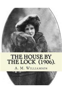 The House by the Lock (1906). By
