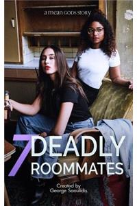 7 Deadly Roommates