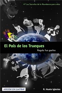 PAÍS DE LOS TRUEQUES (Versión sin ilustrar)