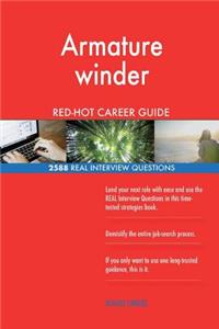 Armature winder RED-HOT Career Guide; 2588 REAL Interview Questions