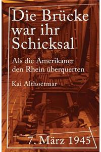 Die Brücke war ihr Schicksal