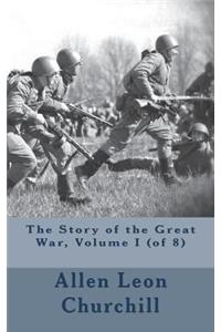The Story of the Great War, Volume I (of 8)