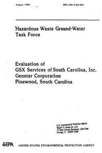 Hazardous Waste Ground Water Task Force Evaluation of GSX Services of South Carolina
