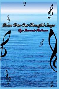 Poem Cries Out Beautiful Songs