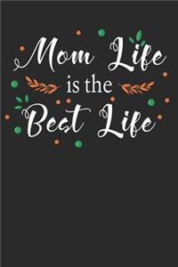 Mom Life Is the Best Life