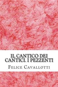 Il Cantico Dei Cantici. I Pezzenti