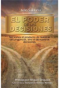 El Poder de Las Decisiones