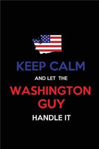 Keep Calm and Let the Washington Guy Handle It