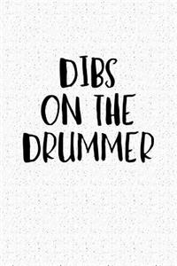 Dibs on the Drummer