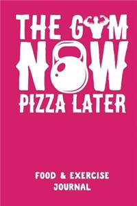 The Gym Now Pizza Later