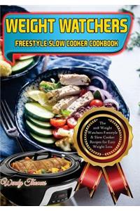 Weight Watchers Freestyle Slow Cooker Cookbook: The 2018 Weight Watchers Freestyle Slow Cooker Recipes for Easy Weight Loss