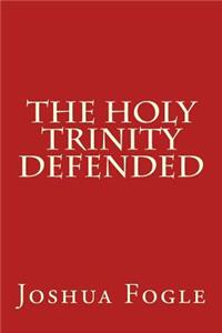 Holy Trinity Defended