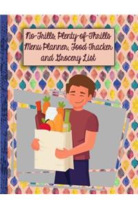 No-Frills, Plenty of Thrills Menu Planner, Food Tracker and Grocery List