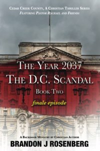 Year 2037-The D. C. Scandal-Pastor Rachael & Frineds
