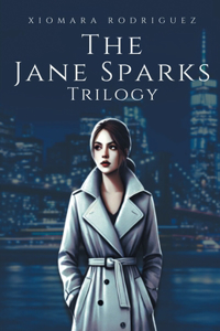 The Jane Sparks Trilogy