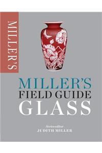 Miller's Field Guide: Glass