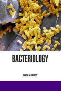 Bacteriology by Logan Hurst