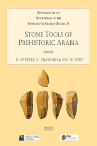 Stone Tools of Prehistoric Arabia