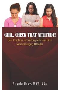 Girl, Check That Attitude!