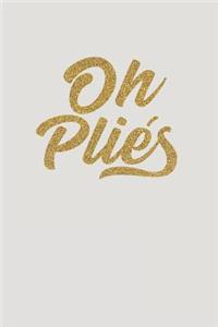 Oh Pliés