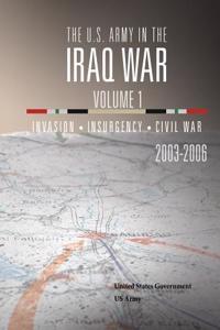 The U.S. Army in the Iraq War Volume 1