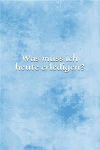 Was Muss Ich Heute Erledigen?