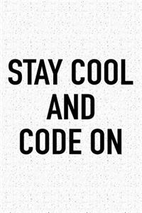 Stay Cool and Code on