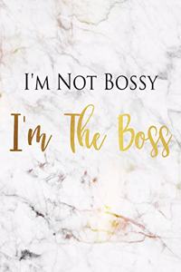 I'm Not Bossy I'm the Boss