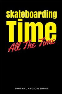 Skateboarding Time All the Time