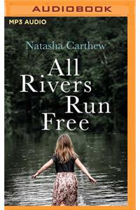 All Rivers Run Free