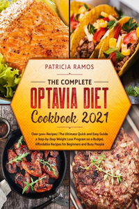 The Complete Optavia Diet Cookbook 2021