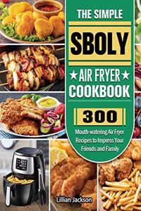 The Simple Sboly Air Fryer Cookbook