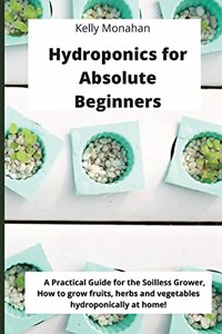 Hydroponics for Absolute Beginners