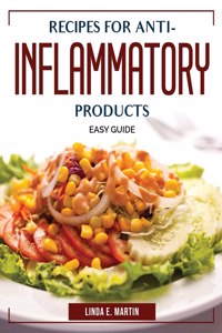 Recipes for Anti-Inflammatory Products