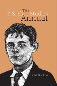 The T. S. Eliot Studies Annual