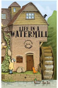 Life in a Watermill