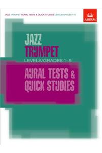 Jazz Trumpet Aural Tests and Quick Studies Levels/Grades 1-5
