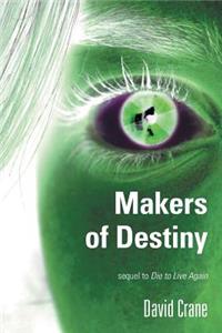 Makers of Destiny