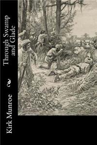 Through Swamp and Glade