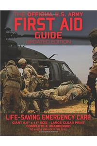 The Official Us Army First Aid Guide - Tc 4-02.1 Fm 4-25.11: Giant Size; Large, Clear Print, Complete (Carlile Military Library)