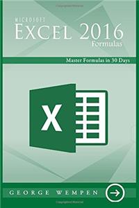 Microsoft Excel Formulas: Master Formulas in 30 Days