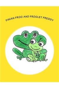 Finian Frog and Froglet Freddy