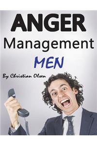 Anger Management Men: Anger Management Tips and Solutions for Men