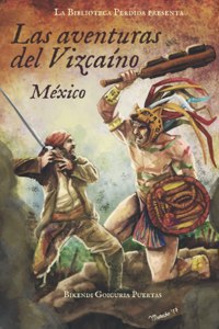 aventuras del Vizcaíno I México