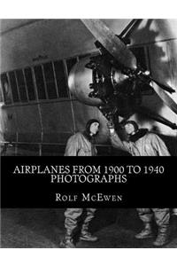 Airplanes from 1900 to 1940 - Photographs