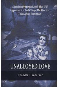 Unalloyed Love